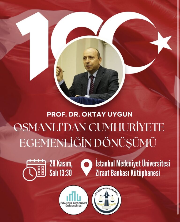 Osmanlı’dan Cumhuriyete Egemenliğin Dönüşümü Konferansı ile Hukuk Devletinin Temel Özellikleri Ele Alındı